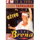 LEPA BRENA - Stadion Tasmajdan 13.6.1994 - Uzivo (DVD) LEPA BRENA - Stadion Tasmajdan 13.6.1994 - Uzivo (DVD)